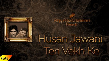Husan Jawani Teri Vekh Ke | Duet Song | Chunni Lal Bangar & Usha