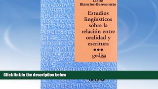 Best Price Estudios linguÃ­sticos sobre la relaciÃ³n entre oralidad y escritura (Spanish Edition)