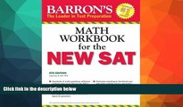 Price Barron s Math Workbook for the NEW SAT, 6th Edition (Barron s Sat Math Workbook) Lawrence S.