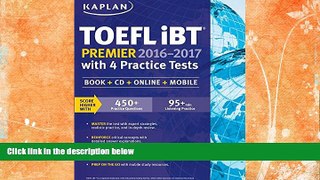Best Price Kaplan TOEFL iBT Premier 2016-2017 with 4 Practice Tests: Book + CD + Online + Mobile