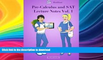 FAVORIT BOOK Pre-Calculus and SAT Lecture Notes Vol.1: Precalculus and SAT Math Preparation book