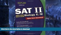 READ THE NEW BOOK Kaplan SAT II: Biology E/M 2004-2005 (Kaplan SAT Subject Tests: Biology) PREMIUM