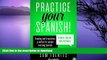READ PDF Practice Your Spanish! #4: Reading and translation practice for people learning Spanish
