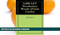 FAVORIT BOOK 5,000 SAT Vocabulary Words (Flash Cards) READ EBOOK