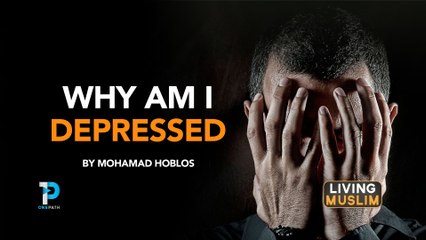 Why am I depressed- By Mohamad Hoblos