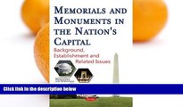 Pre Order Memorials and Monuments in the Nation s Capital: Background, Establishment and Related