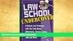Hardcover Law School Undercover: A Veteran Law Professor Tells the Truth About Admissions,