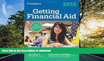 READ Getting Financial Aid 2015 (College Board Guide to Getting Financial Aid) The College Board