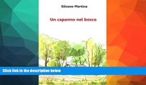 Best Price Un capanno nel bosco (Piccole storie per grandi viaggi) (Italian Edition) Silvano