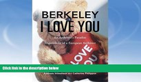Price Berkeley I Love You: An Architect s Paradise Catherine Philippon On Audio