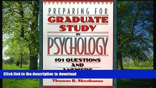Read Book Preparing for Graduate Study in Psychology: 101 Questions and Answers William Buskist On