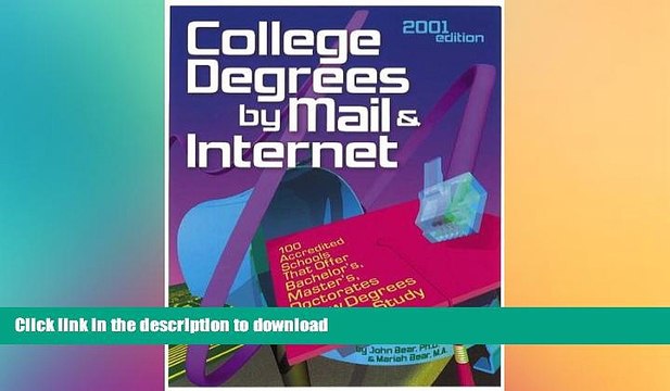 Read Book College Degrees by Mail and Internet (Bear s Guide to College Degrees by Mail