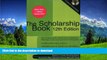 Pre Order The Scholarship Book 12th Edition: The Complete Guide to Private-Sector Scholarships,