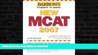 READ Barron s New MCAT, 2007 (Barron s How to Prepare for the New Medical College Admission Test