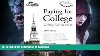 Pre Order Paying for College Without Going Broke 2007 (College Admissions Guides) #A#