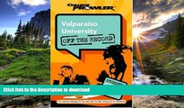 Hardcover Valparaiso University: Off the Record (College Prowler) (College Prowler: Valparaiso