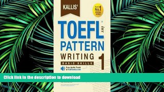 READ THE NEW BOOK Kallis: Kallis  Ibt TOEFL Pattern Writing 1 : Basic Skills (Paperback); 2014