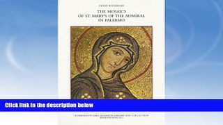Price The Mosaics of St. Mary s of the Admiral in Palermo (Dumbarton Oaks Studies) Ernst Kitzinger