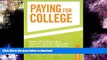 Pre Order Paying for College: *Answers to All YOur Questions About Financial Aid, Tuition Payment