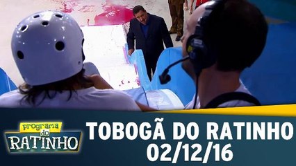 Tobogã do Ratinho - 02.12.16