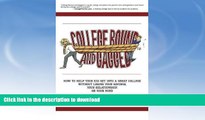 Epub College Bound and Gagged: How to Help Your Kid Get into a Great College Without Losing Your