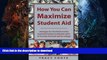 Hardcover How You Can Maximize Student Aid: Strategies for the FAFSA and the Expected Family