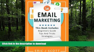 READ PDF Email Marketing: This Book Includes  Email Marketing Beginners Guide, Email Marketing