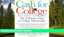 Pre Order Cash For College, Rev. Ed.: The Ultimate Guide To College Scholarships Cynthia Ruiz