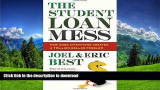 Hardcover The Student Loan Mess: How Good Intentions Created a Trillion-Dollar Problem Joel Best