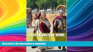 READ PDF 1 Day in Ancient Rome: Photo Album READ NOW PDF ONLINE
