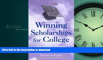 Hardcover Winning Scholarships for College: An Insider s Guide, Revised Edition (Winning