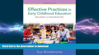 READ THE NEW BOOK Effective Practices in Early Childhood Education: Building a Foundation (2nd