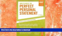 READ How to Write the Perfect Personal Statement: Write powerful essays for law, business,