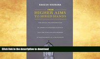 Hardcover From Higher Aims to Hired Hands: The Social Transformation of American Business Schools