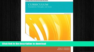 READ THE NEW BOOK Curriculum: Foundations, Principles, and Issues (6th Edition) (The Allyn   Bacon