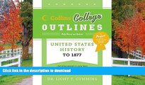 Read Book United States History to 1877 (Collins College Outlines) Light Cummins On Book