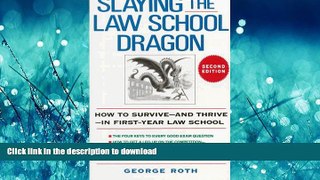 PDF Slaying the Law School Dragon: How to Survive--And Thrive--In First-Year Law School George