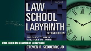 Pre Order Law School Labyrinth: The Guide to Making the Most of Your Legal Education Steven R