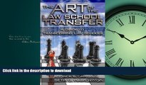 Read Book The Art of the Law School Transfer: A Guide to Transferring Law Schools Andrew Carrabis