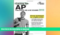 Pre Order Cracking the AP Calculus AB   BC Exams, 2013 Edition (College Test Preparation) #A#