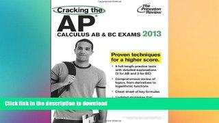 Pre Order Cracking the AP Calculus AB   BC Exams, 2013 Edition (College Test Preparation) #A#