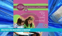 READ PDF A Celebration of Literature and Response: Children, Books, and Teachers in K-8 Classrooms