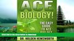 PDF Ace Biology!: The EASY Guide to Ace Biology: (Biology Study Guide, Biology In-depth Review)