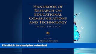 READ THE NEW BOOK Handbook of Research on Educational Communications and Technology: Third Edition