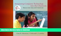 READ THE NEW BOOK Integrating Computer Technology into the Classroom: Skills for the 21st Century