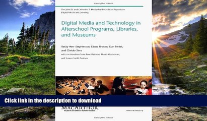 EBOOK ONLINE Digital Media and Technology in Afterschool Programs, Libraries, and Museums (The