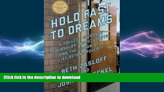 PDF ONLINE Hold Fast to Dreams: A College Guidance Counselor, His Students, and the Vision of a
