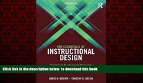 Download Abbie Brown The Essentials of Instructional Design: Connecting Fundamental Principles