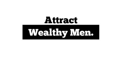 How to Attract Wealthy Men