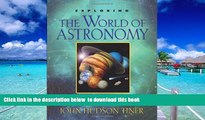 Pre Order Exploring the World of Astronomy: From Center of the Sun to Edge of the Universe
